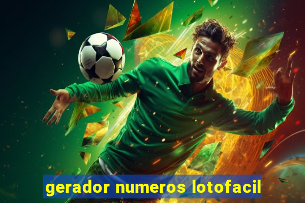 gerador numeros lotofacil